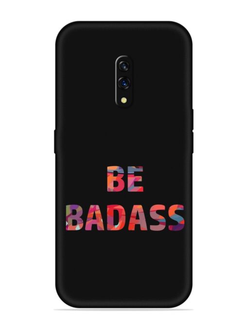 Be Badass Embossed Soft Silicone Case for Oppo K3