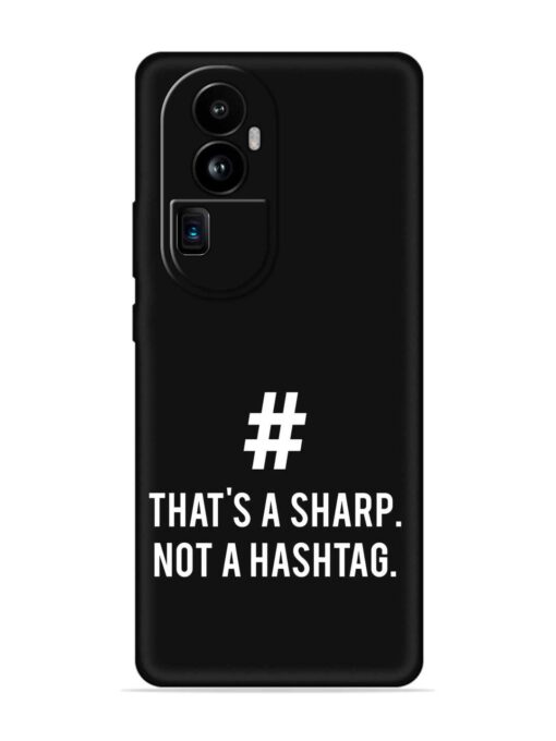 Thats Sharp Not Embossed Soft Silicone Case for Oppo Reno 10 Pro Plus (5G)