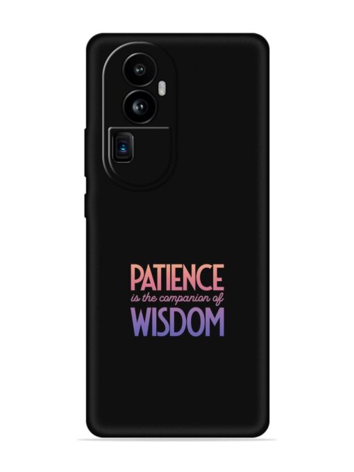 Patience Is The Embossed Soft Silicone Case for Oppo Reno 10 Pro Plus (5G) Zapvi