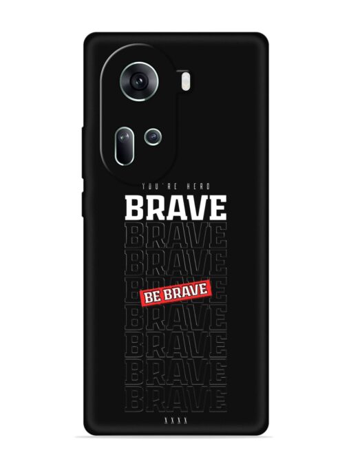 Be Brave Embossed Soft Silicone Case for Oppo Reno 11 (5G) Zapvi