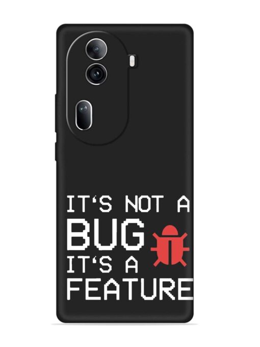 Not Bug Feature Embossed Soft Silicone Case for Oppo Reno 11 Pro (5G) Zapvi