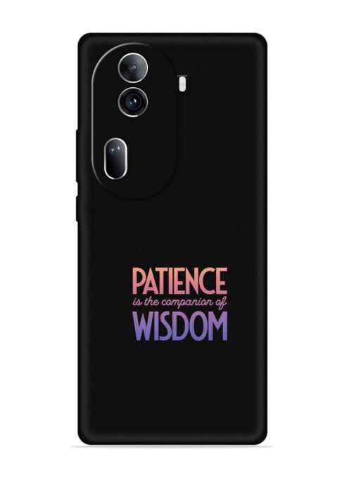 Patience Is The Embossed Soft Silicone Case for Oppo Reno 11 Pro (5G) Zapvi