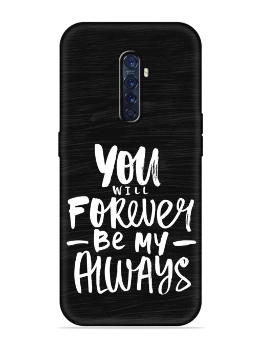 You Will Forever Embossed Soft Silicone Case for Oppo Reno 2 Zapvi