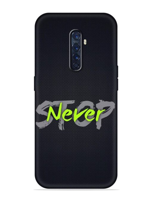 Never Stop Embossed Soft Silicone Case for Oppo Reno 2