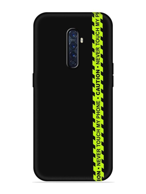 Never Touch My Phone Embossed Soft Silicone Case for Oppo Reno 2