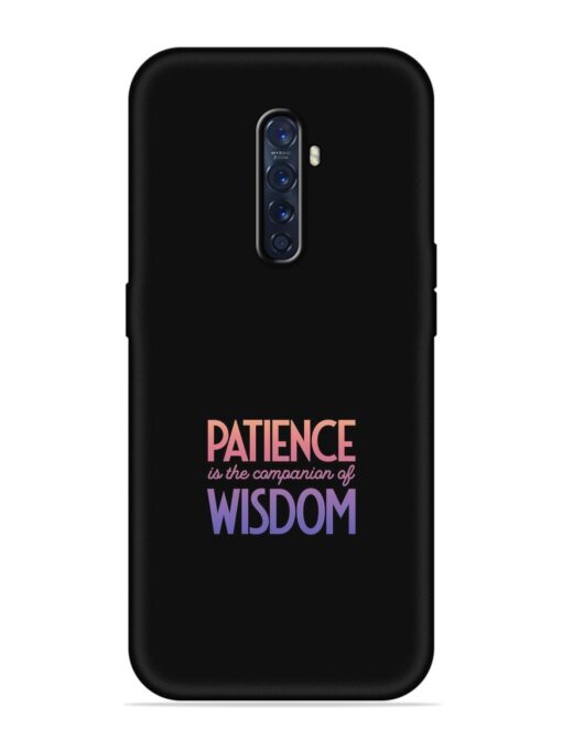 Patience Is The Embossed Soft Silicone Case for Oppo Reno 2