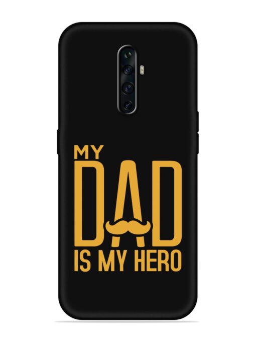 My Dad Is My Hero Embossed Soft Silicone Case for Oppo Reno 2Z Zapvi