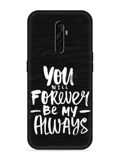 You Will Forever Embossed Soft Silicone Case for Oppo Reno 2Z Zapvi