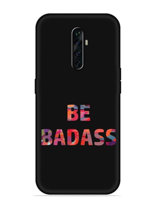 Be Badass Embossed Soft Silicone Case for Oppo Reno 2Z Zapvi