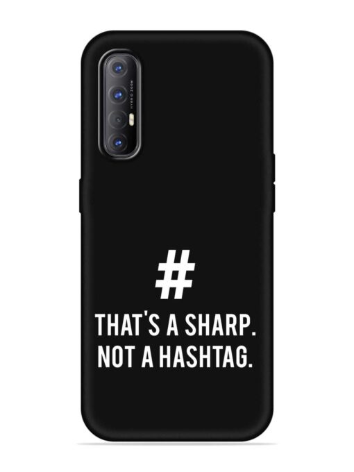 Thats Sharp Not Embossed Soft Silicone Case for Oppo Reno 3 Pro