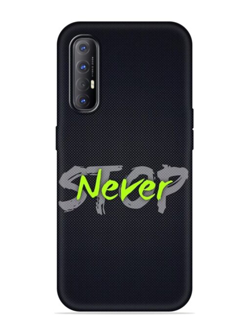 Never Stop Embossed Soft Silicone Case for Oppo Reno 3 Pro Zapvi