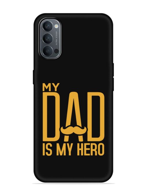 My Dad Is My Hero Embossed Soft Silicone Case for Oppo Reno 4 Zapvi