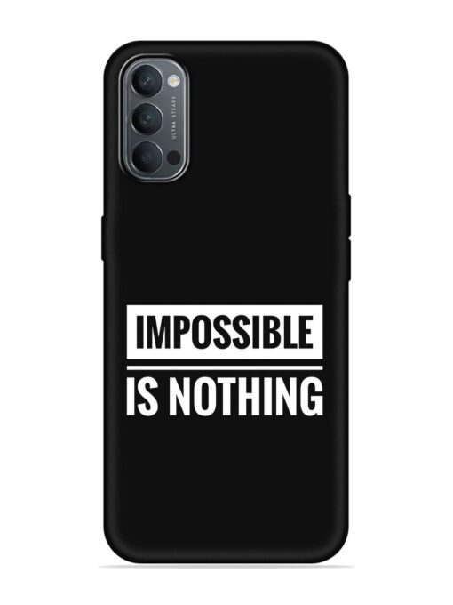 Impossible Is Nothing Embossed Soft Silicone Case for Oppo Reno 4 Zapvi