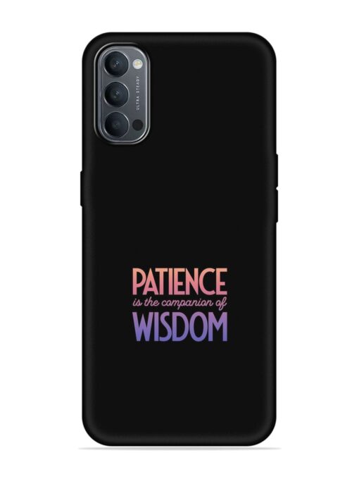 Patience Is The Embossed Soft Silicone Case for Oppo Reno 4 Zapvi