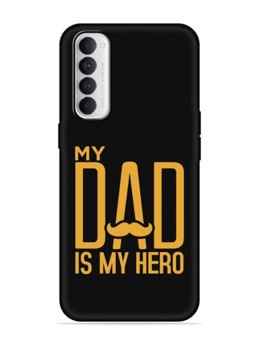 My Dad Is My Hero Embossed Soft Silicone Case for Oppo Reno 4 Pro