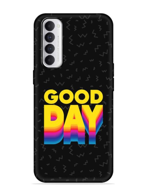 Good Day Embossed Soft Silicone Case for Oppo Reno 4 Pro