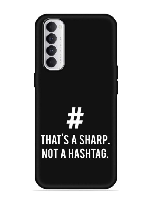 Thats Sharp Not Embossed Soft Silicone Case for Oppo Reno 4 Pro Zapvi