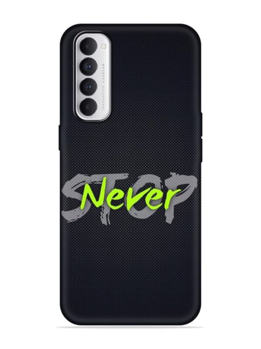 Never Stop Embossed Soft Silicone Case for Oppo Reno 4 Pro Zapvi