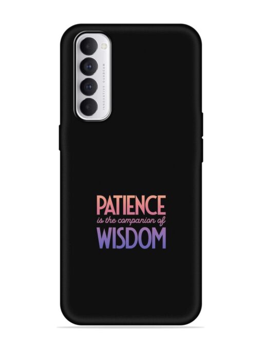 Patience Is The Embossed Soft Silicone Case for Oppo Reno 4 Pro Zapvi