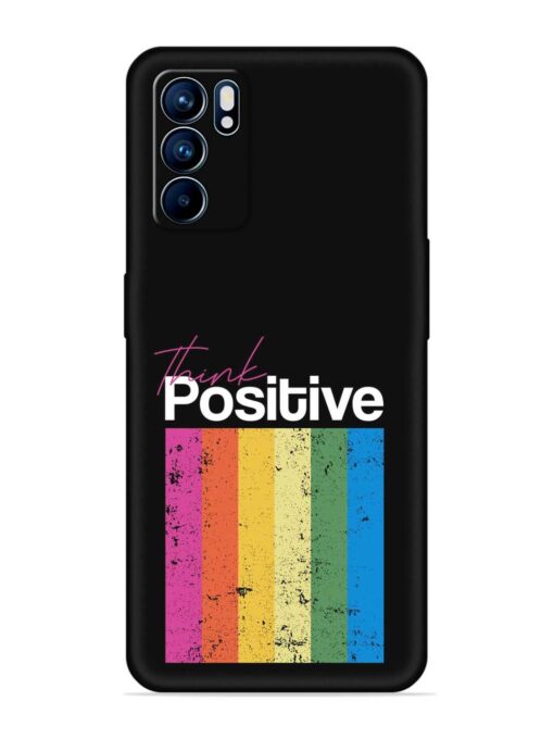 Think Positive Typography Embossed Soft Silicone Case for Oppo Reno 6 (5G) Zapvi