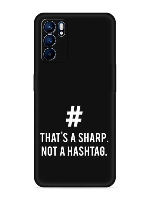 Thats Sharp Not Embossed Soft Silicone Case for Oppo Reno 6 (5G)