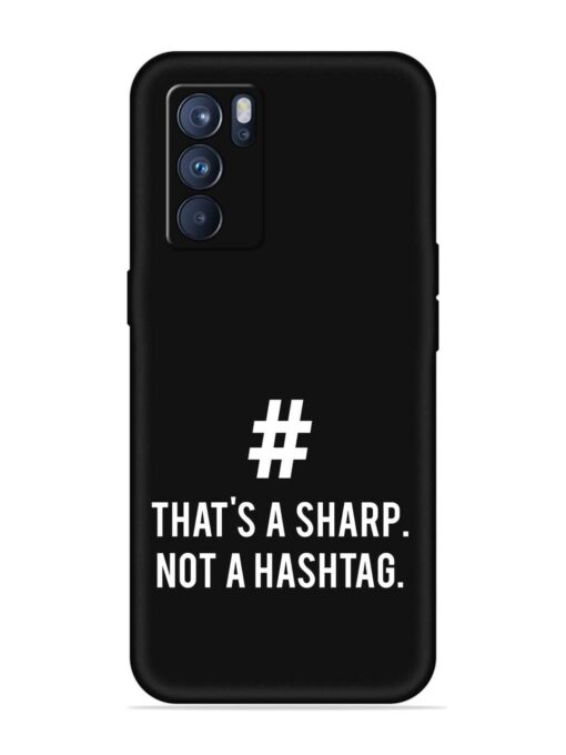 Thats Sharp Not Embossed Soft Silicone Case for Oppo Reno 6 Pro (5G) Zapvi