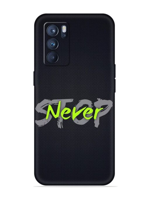 Never Stop Embossed Soft Silicone Case for Oppo Reno 6 Pro (5G)