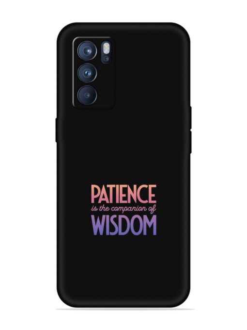 Patience Is The Embossed Soft Silicone Case for Oppo Reno 6 Pro (5G) Zapvi