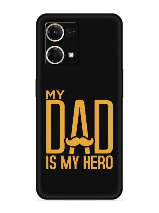 My Dad Is My Hero Embossed Soft Silicone Case for Oppo Reno 7 (4G) Zapvi