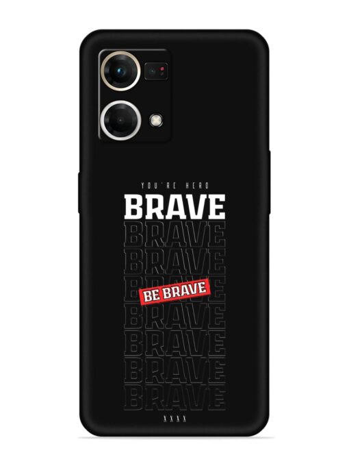 Be Brave Embossed Soft Silicone Case for Oppo Reno 7 (4G)