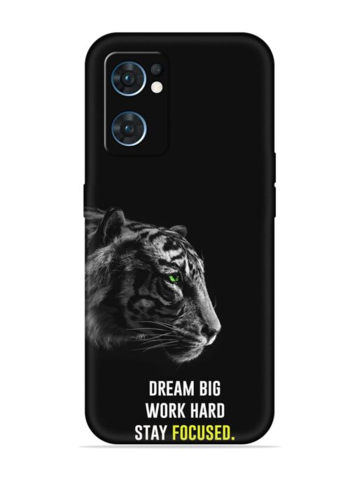 Dream Big Work Hard Embossed Soft Silicone Case for Oppo Reno 7 (5G) Zapvi