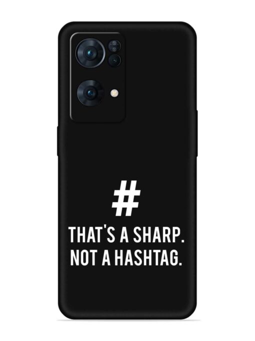 Thats Sharp Not Embossed Soft Silicone Case for Oppo Reno 7 Pro (5G) Zapvi