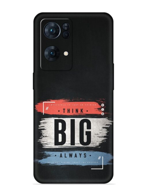 Think Big Always Embossed Soft Silicone Case for Oppo Reno 7 Pro (5G) Zapvi