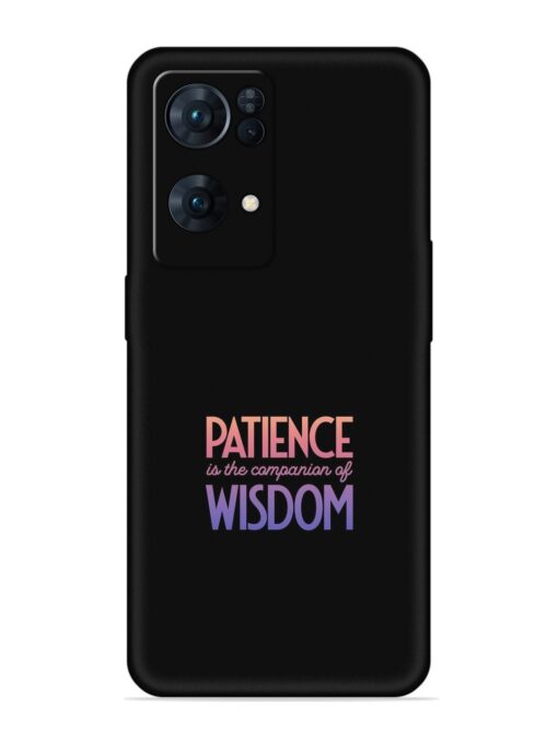 Patience Is The Embossed Soft Silicone Case for Oppo Reno 7 Pro (5G)