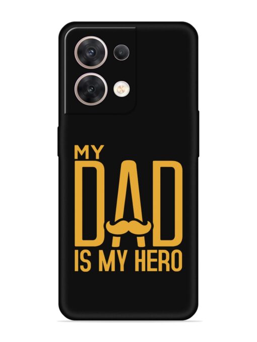 My Dad Is My Hero Embossed Soft Silicone Case for Oppo Reno 8 (5G) Zapvi