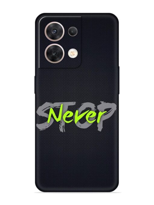 Never Stop Embossed Soft Silicone Case for Oppo Reno 8 (5G) Zapvi