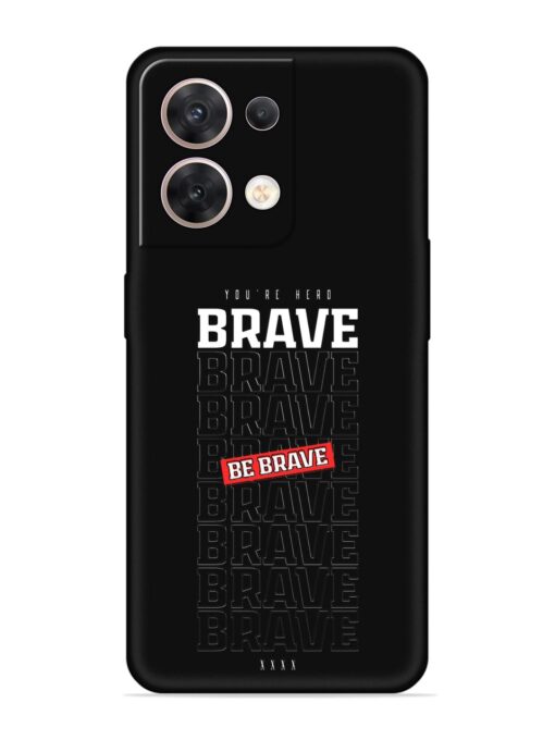 Be Brave Embossed Soft Silicone Case for Oppo Reno 8 (5G) Zapvi