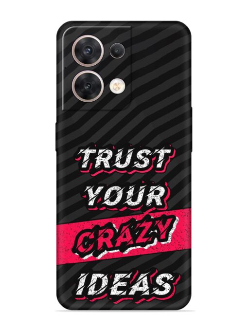 Trust Your Crazy Ideas Embossed Soft Silicone Case for Oppo Reno 8 (5G)