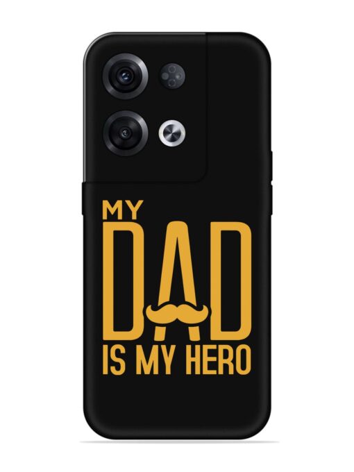 My Dad Is My Hero Embossed Soft Silicone Case for Oppo Reno 8 Pro (5G)