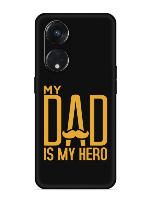 My Dad Is My Hero Embossed Soft Silicone Case for Oppo Reno 8T (5G)