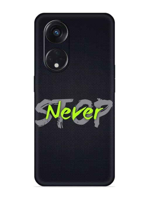 Never Stop Embossed Soft Silicone Case for Oppo Reno 8T (5G) Zapvi