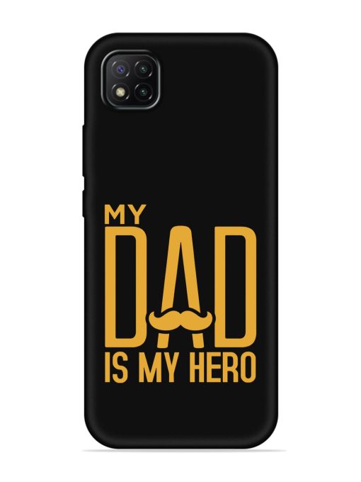 My Dad Is My Hero Embossed Soft Silicone Case for Poco C3 Zapvi