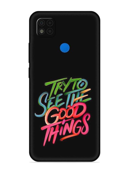 Try To See The Good Things Embossed Soft Silicone Case for Poco C31 Zapvi