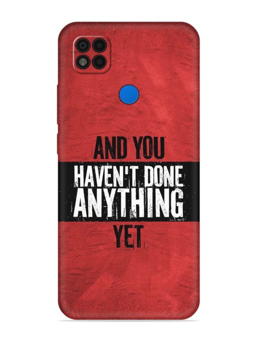 It'S And You Haven'T Done Anything Yet Embossed Soft Silicone Case for Poco C31 Zapvi