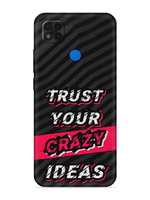 Trust Your Crazy Ideas Embossed Soft Silicone Case for Poco C31 Zapvi