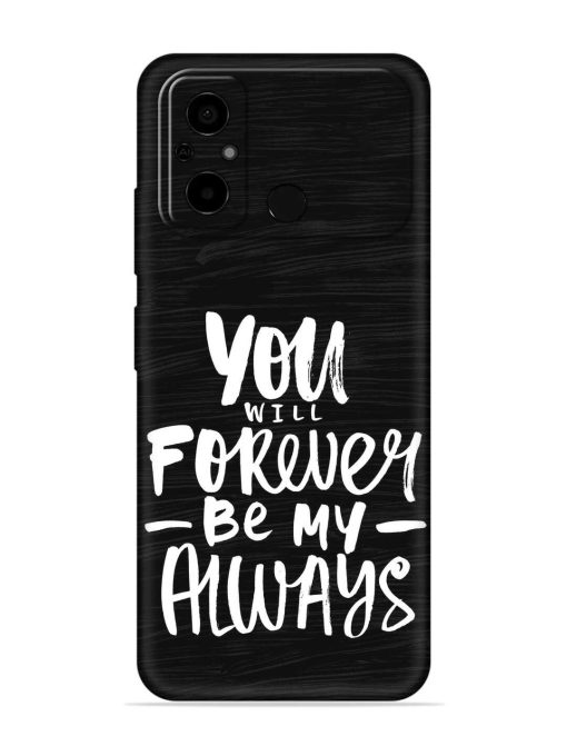 You Will Forever Embossed Soft Silicone Case for Poco C55 Zapvi