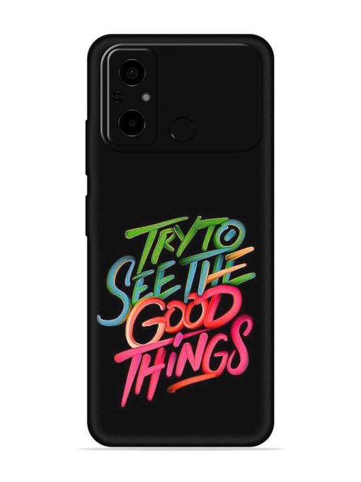 Try To See The Good Things Embossed Soft Silicone Case for Poco C55 Zapvi