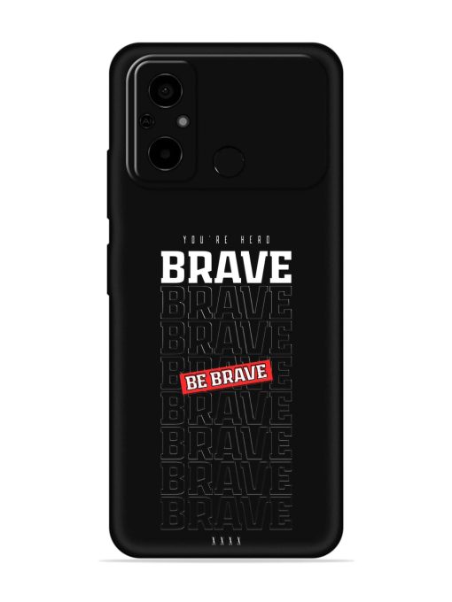 Be Brave Embossed Soft Silicone Case for Poco C55 Zapvi