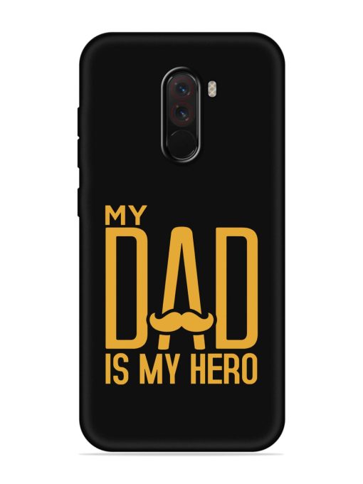 My Dad Is My Hero Embossed Soft Silicone Case for Poco F1