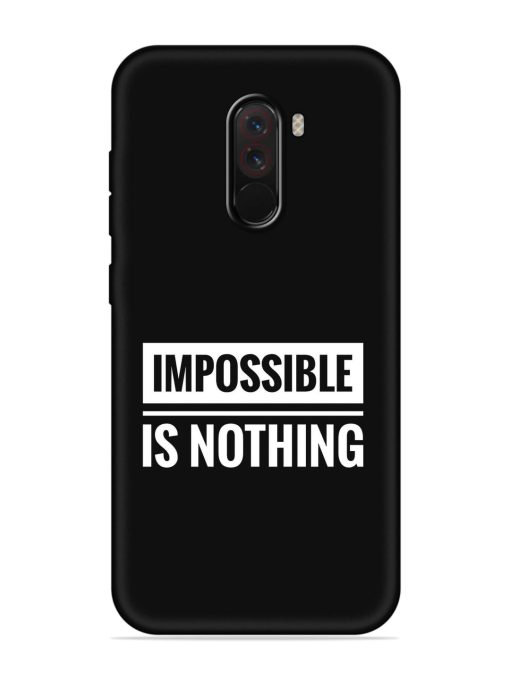 Impossible Is Nothing Embossed Soft Silicone Case for Poco F1 Zapvi